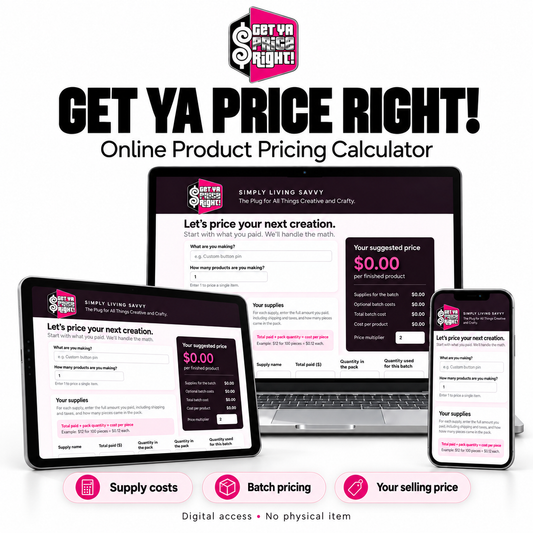 Get Ya Price Right! digital pricing calculator displayed on a laptop, tablet, and smartphone, featuring Simply Living Savvy’s pink, black, and silver branding on a clean white background.